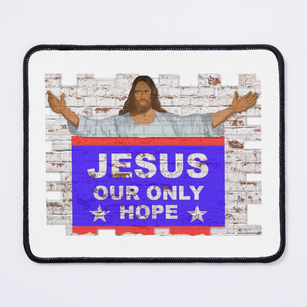 Item preview, Jesus is Our Only Hope designed and sold by OurHomeImages.