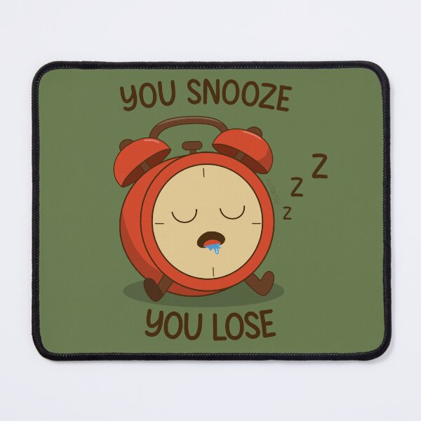 Item preview, You Snooze You Lose designed and sold by Mustachio-Draws.