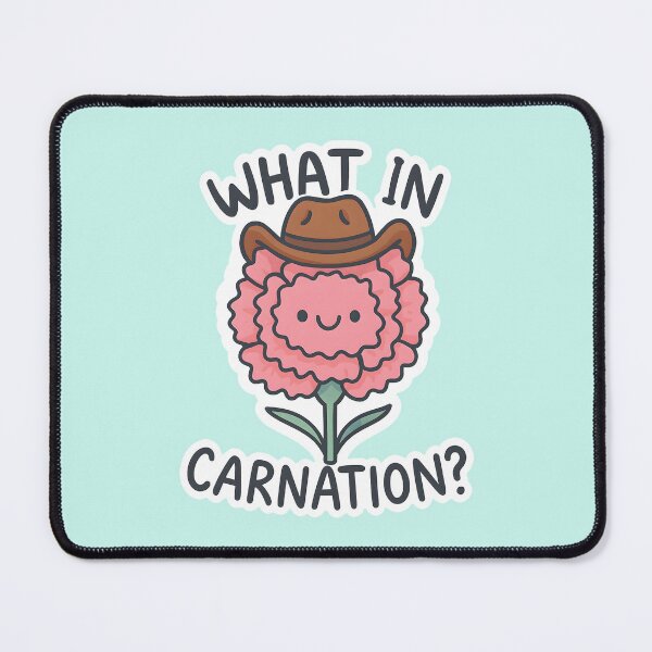 Item preview, What In Carnation Funny Cowboy Carnation Flower Pun designed and sold by thecatcouch.