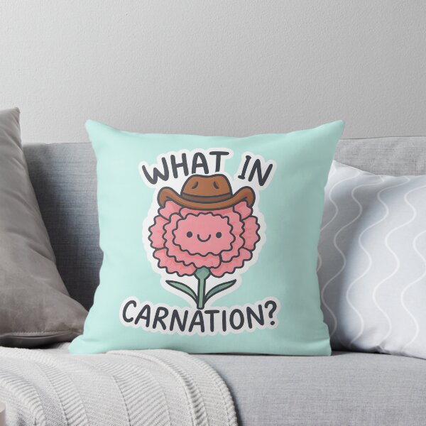 Item preview, What In Carnation Funny Cowboy Carnation Flower Pun designed and sold by thecatcouch.