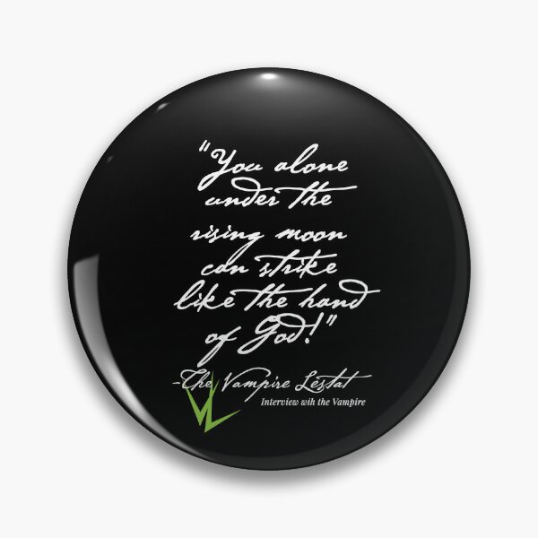 Item preview, Lestat Hand of God Quote designed and sold by LioncourtLLC.