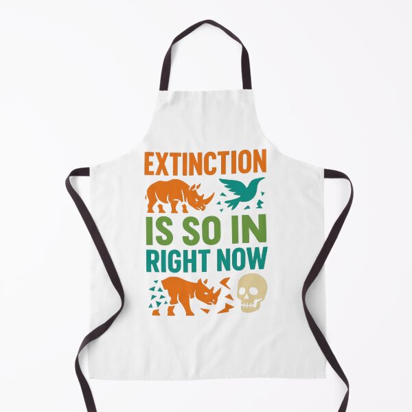Item preview, Extinction Is So In Right Now – Dark Eco Awareness Art designed and sold by AddictiveDesign.