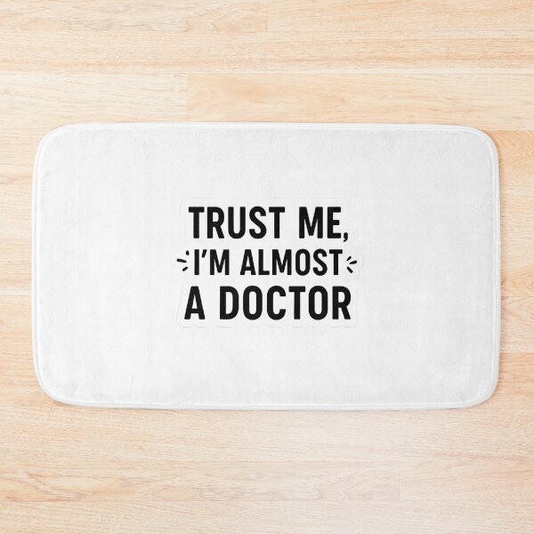 Item preview, Trust Me, I'm Almost A Doctor - PreMed/Med School designed and sold by KPArtTime.