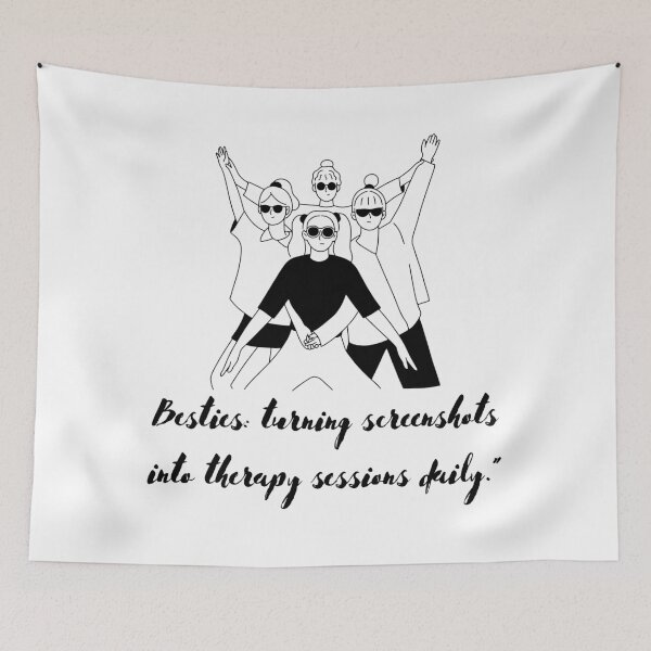 Item preview, Besties Screenshot Therapy – Funny Friendship Quote designed and sold by HoshimiĀto.