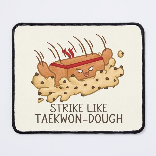 Item preview, Strike like Taekwon-Dough Pun designed and sold by Khotekmei.
