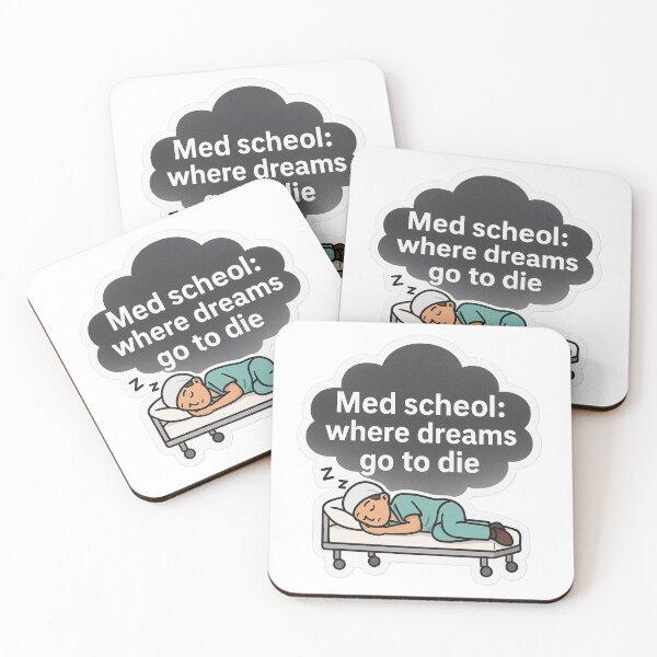 Item preview, Med School: Where Dreams Go To Die - STEM/Doctor-Nurse Graphic designed and sold by KPArtTime.