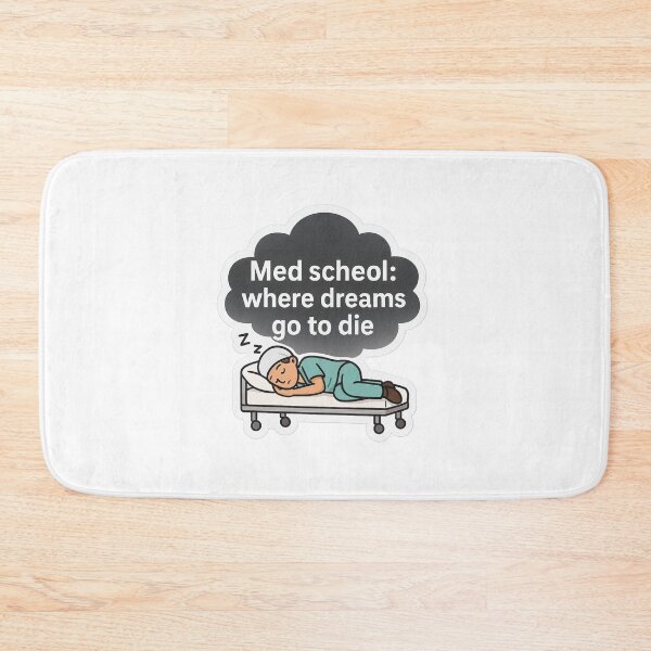 Item preview, Med School: Where Dreams Go To Die - STEM/Doctor-Nurse Graphic designed and sold by KPArtTime.