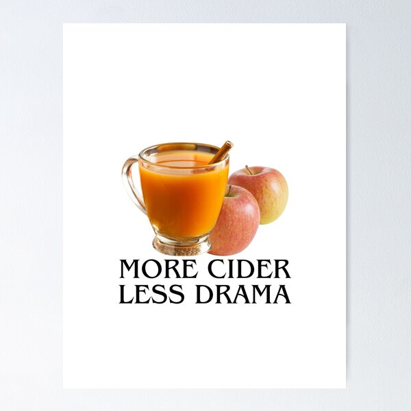 Item preview, More Cider Less Drama – Funny Fall Quote Design, Apple Cider Autumn Vibes Artwork designed and sold by BlueFreyaDesign.