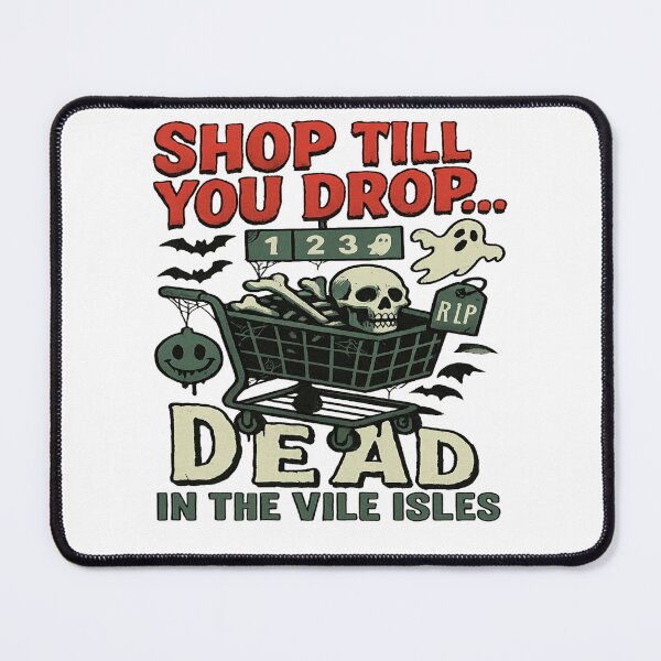 Item preview, Shop Till You Drop Dead in the Vile Isles – Funny Halloween Horror Shopping designed and sold by POD DYNASTY | Original Print On Demand T-Shirt Graphics.