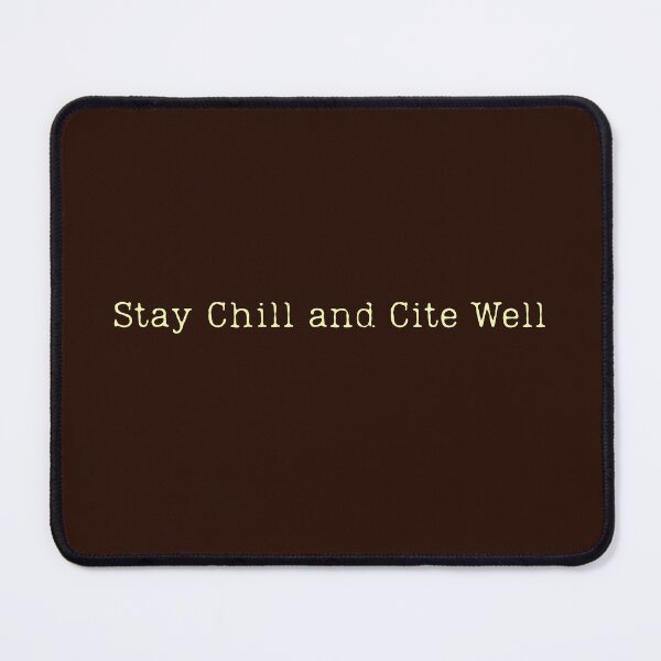 Item preview, Academic Writing - Stay Chill And Cite Well designed and sold by DemureArtsy.