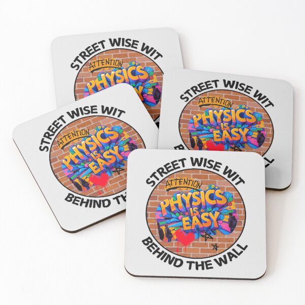 Item preview, Street Wise Wit Behind the Wall - Physics is Easy. designed and sold by MPC-Mince-Pies.