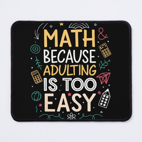 Item preview, Funny Math – Because Adulting Is Too Easy designed and sold by the science zoo.