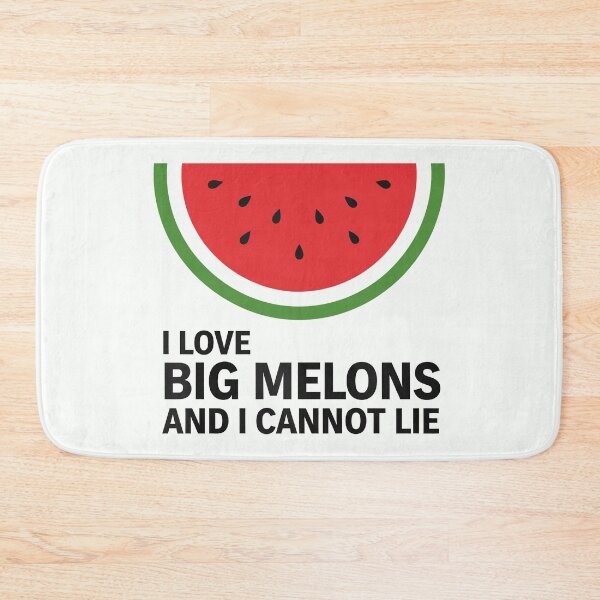 Item preview, I Love Big Melons and I Cannot Lie designed and sold by Amir Faysal.