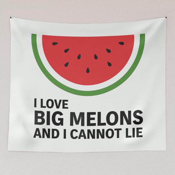 Item preview, I Love Big Melons and I Cannot Lie designed and sold by Amir Faysal.