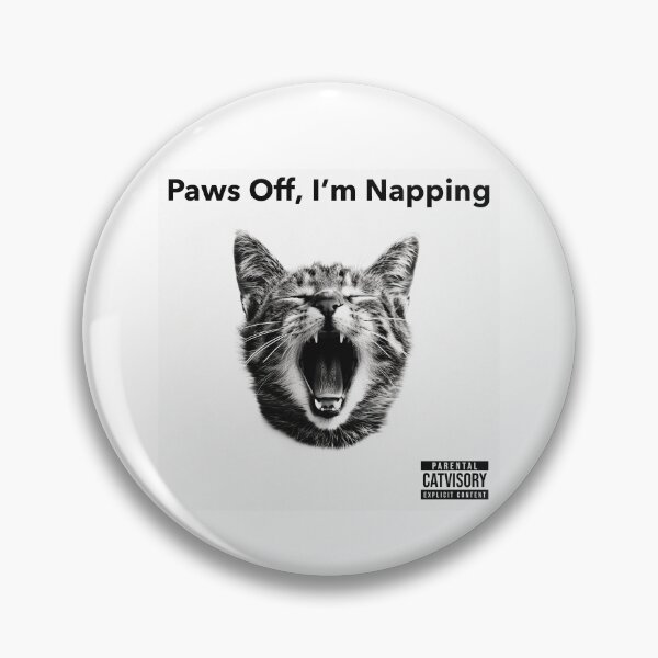 Item preview, Paws Off, I’m Napping designed and sold by LieveseyDievesey.