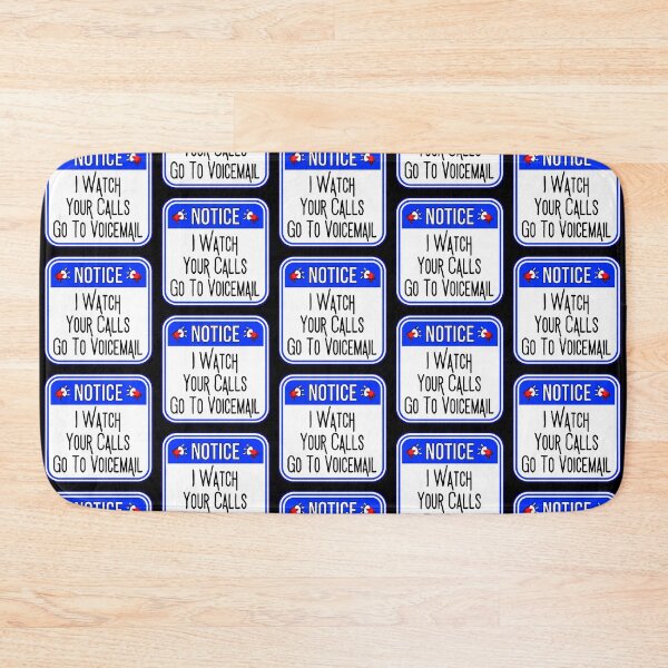 Item preview, NOTICE:  I Watch Your Calls Go To Voicemail - funny warning signs designed and sold by DesignsFromTW-S.