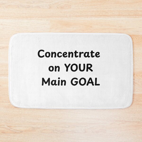 Item preview, Concentrate on Your Main Goal – Motivational Quote Design for Mugs, Pillows, and Apparel designed and sold by Anahit Petrosyan Art Studio & Unique Print Designs for a Gift.
