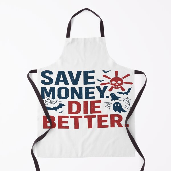 Item preview, Save Money. Die Better. – Funny Walmart Halloween Parody Horror designed and sold by POD DYNASTY | Original Print On Demand T-Shirt Graphics.