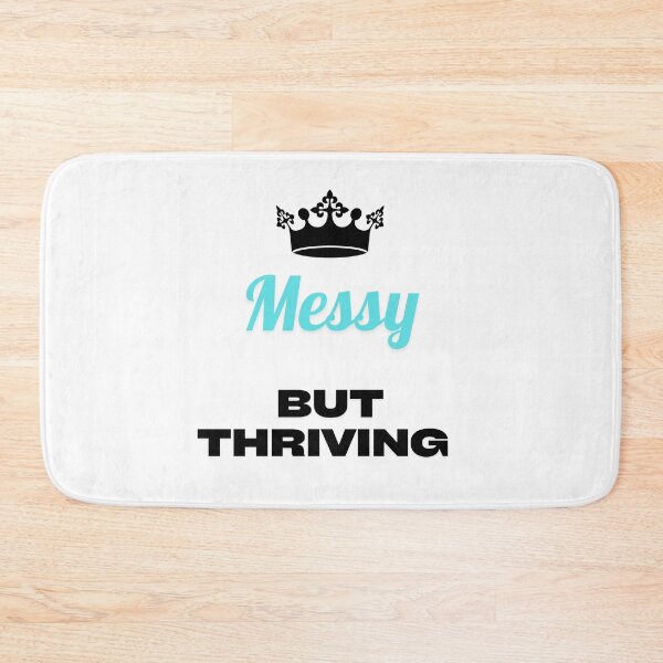 Item preview, Inspirational Quote | “Messy But Thriving” | Funny Glow-Up Wall Art & Gifts designed and sold by MessyThriving.