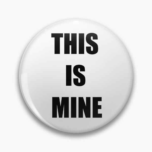 Item preview, This Is Mine designed and sold by Apartart.
