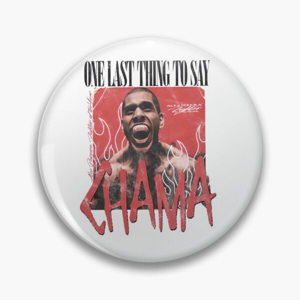 Item preview, Alex Pereira "One Last Thing to Say " Chama designed and sold by JeyVel.