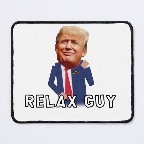 Item preview, “Relax, Guy” — Trump South Park Parody designed and sold by JovanTheEditor.