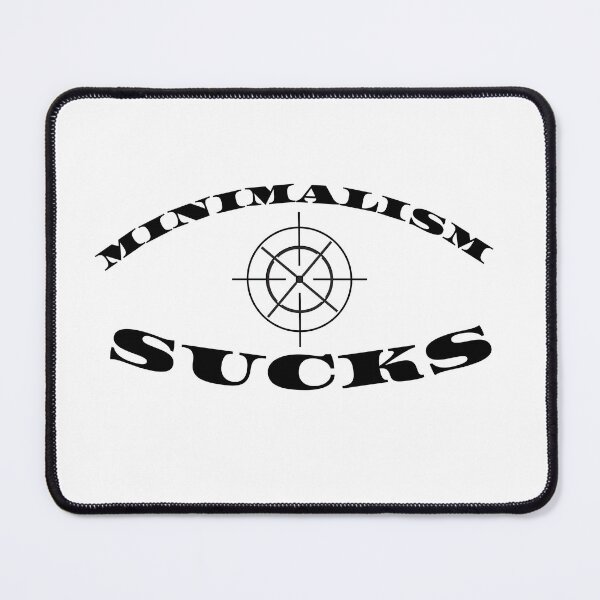 Item preview, Minimalism sucks designed and sold by Le-0.