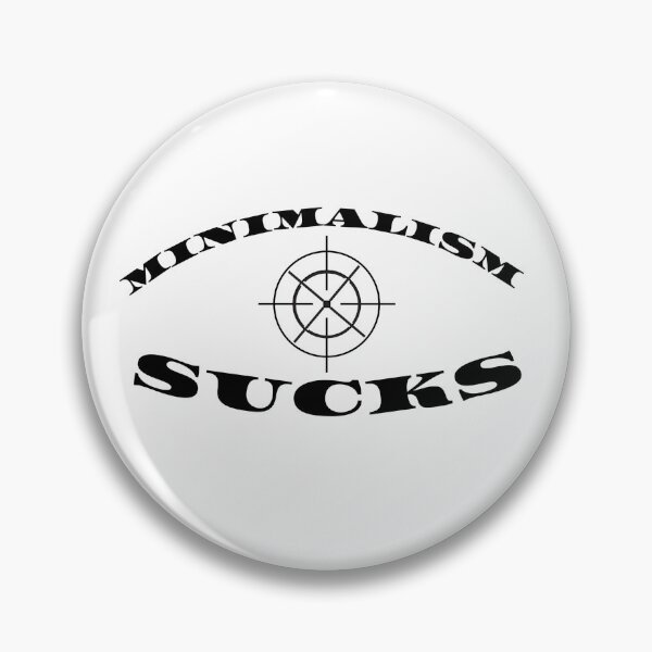 Item preview, Minimalism sucks designed and sold by Le-0.