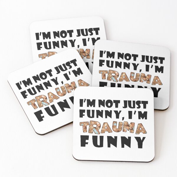 Item preview, I'm Not Just Funny, I'm TRAUMA Funny designed and sold by Qweird Artistry.