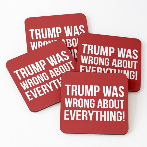 Item preview, Trump was wrong about everything!  designed and sold by Rachel the Artist .