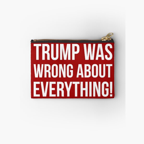 Item preview, Trump was wrong about everything!  designed and sold by Rachel the Artist .