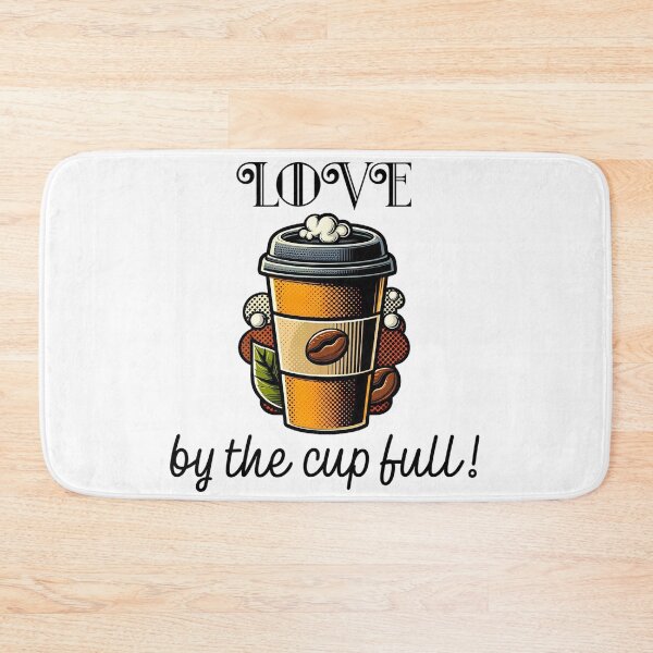 Item preview, Love By The Cup Full! - Coffee Humor designed and sold by SSustainable.
