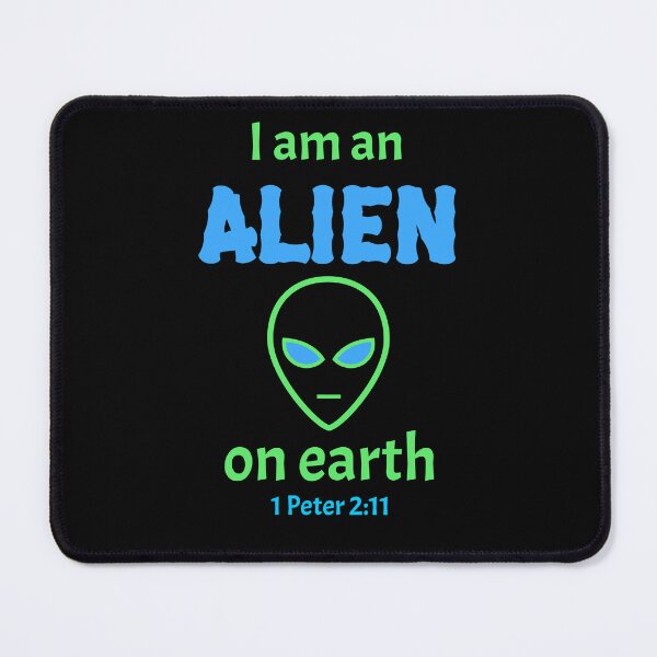Item preview, I am an Alien Christian humor design designed and sold by Dina's Digital Designs.