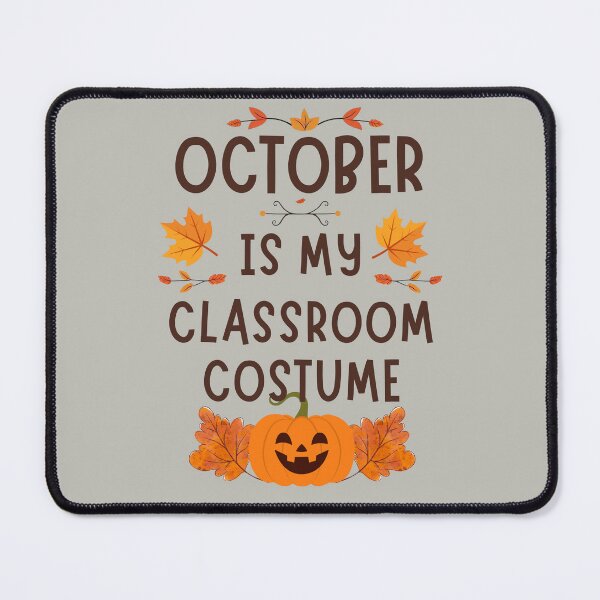 Item preview, October Is My Classroom Costume – Funny Teacher Halloween Design designed and sold by Coaster Culture Industries.