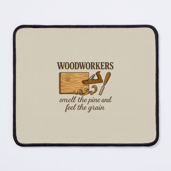 Item preview, Woodworkers Smell the Pine and Feel the Grain designed and sold by Novel Works Studio.