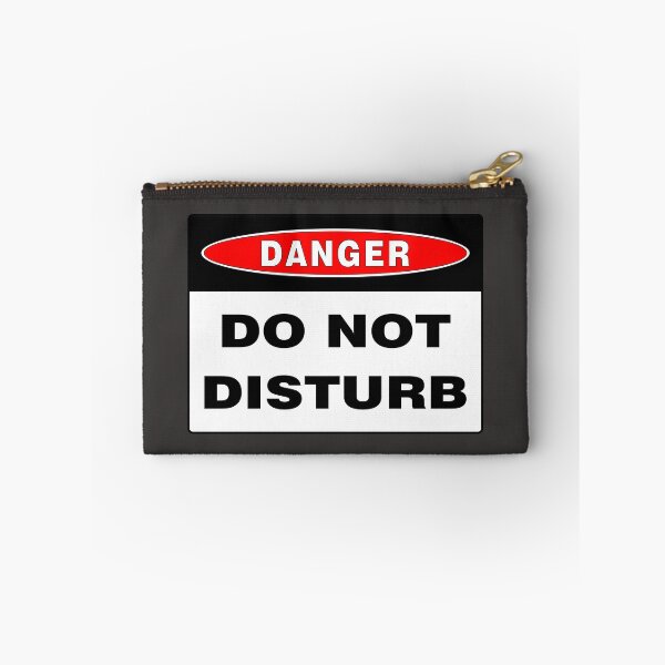 Item preview, Danger Sign: Do Not Disturb, Warning, Novelty Sign designed and sold by AASparksDesigns.