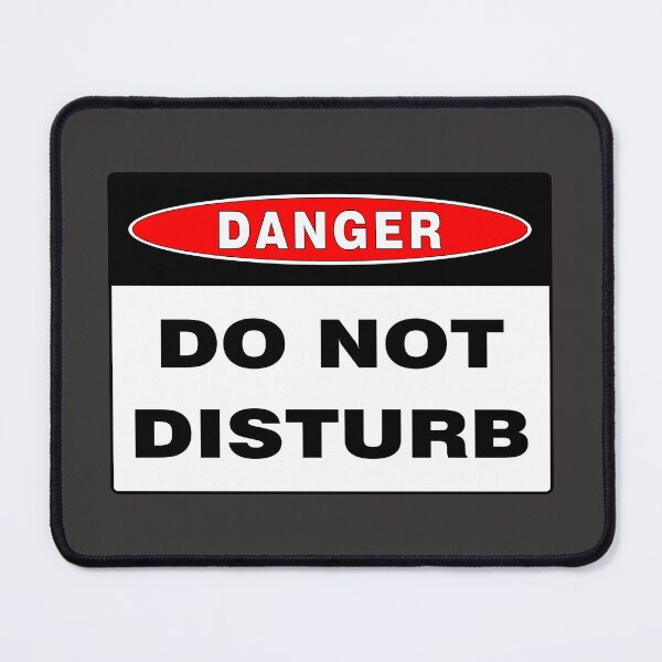 Item preview, Danger Sign: Do Not Disturb, Warning, Novelty Sign designed and sold by AASparksDesigns.