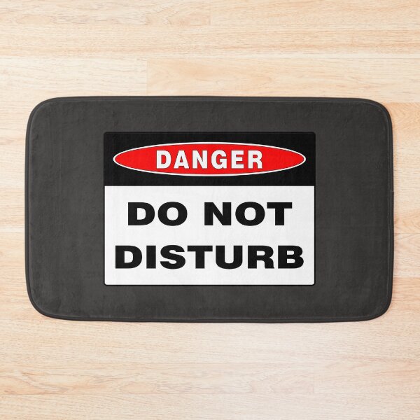 Item preview, Danger Sign: Do Not Disturb, Warning, Novelty Sign designed and sold by AASparksDesigns.