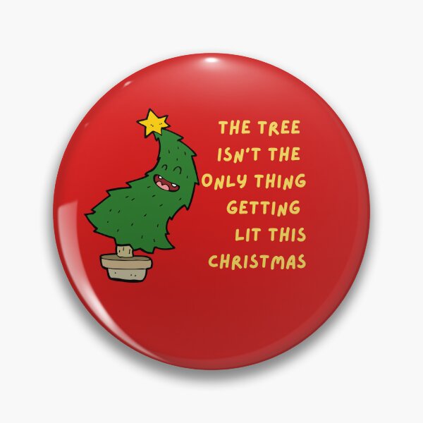 Item preview, The Tree Isn't The Only Thing Getting Lit Christmas Design designed and sold by OliveStreetDesigns.