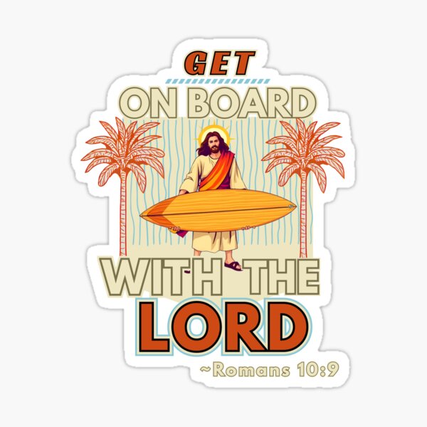 Men's Christian Jesus "Get On Board With The Lord" Sticker