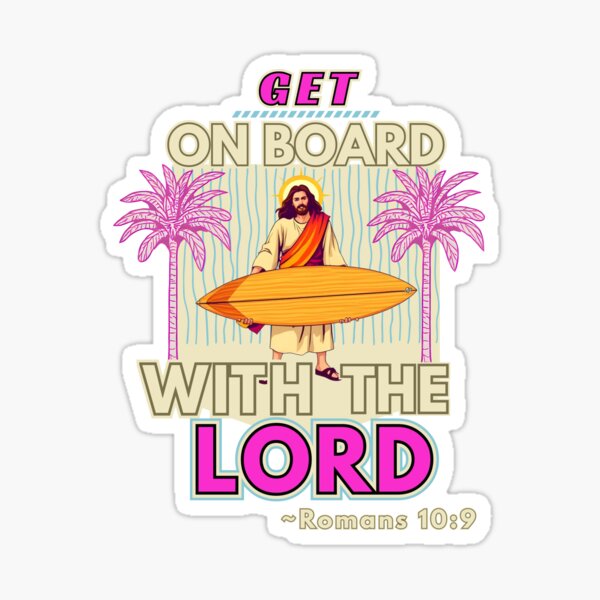 Women's Christian Jesus "Get On Board With The Lord" in Pink Sticker