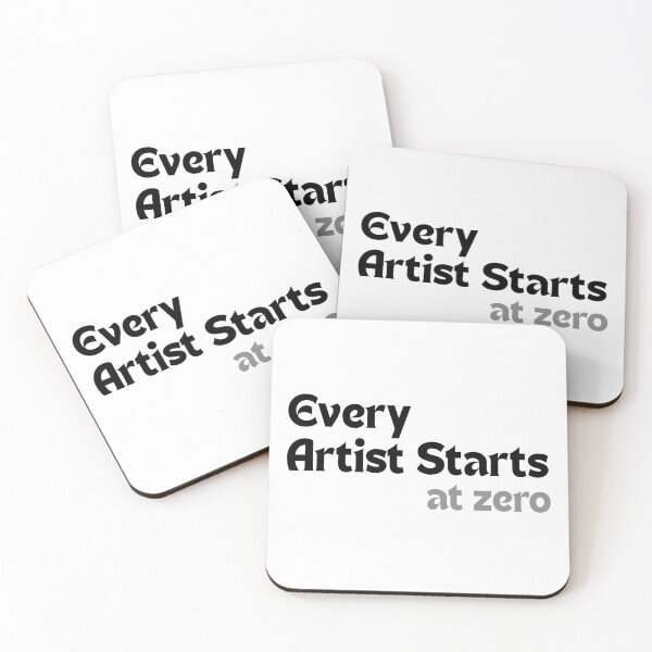 Item preview, Every Artist Starts at Zero — Inspirational Quote for Creators & Beginners designed and sold by MakeMyDaze.