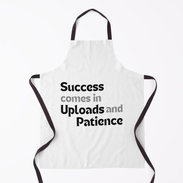 Item preview, Success Comes in Uploads and Patience — Inspirational Quote for Creators designed and sold by MakeMyDaze.