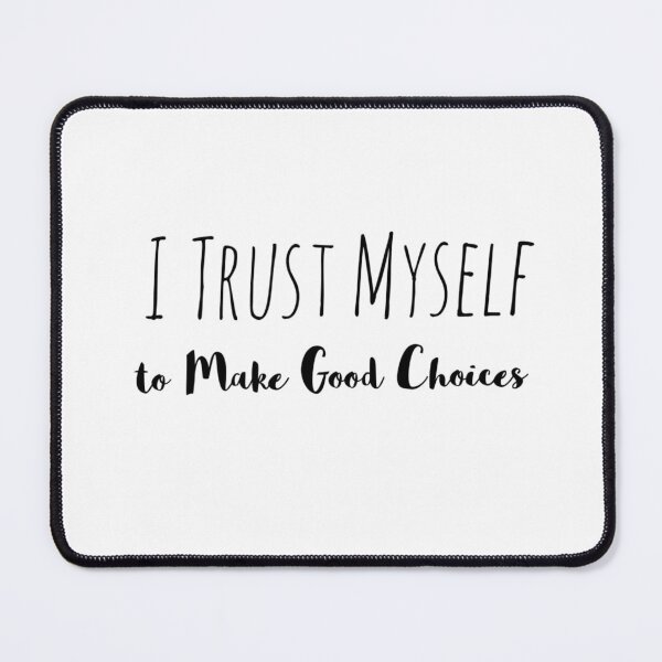 Item preview, I Trust Myself to Make Good Choices – Self-Reliance Affirmation designed and sold by Camila Ardila.