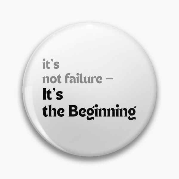 Item preview, It’s Not Failure — It’s the Beginning — Motivational Quote for Creators designed and sold by MakeMyDaze.