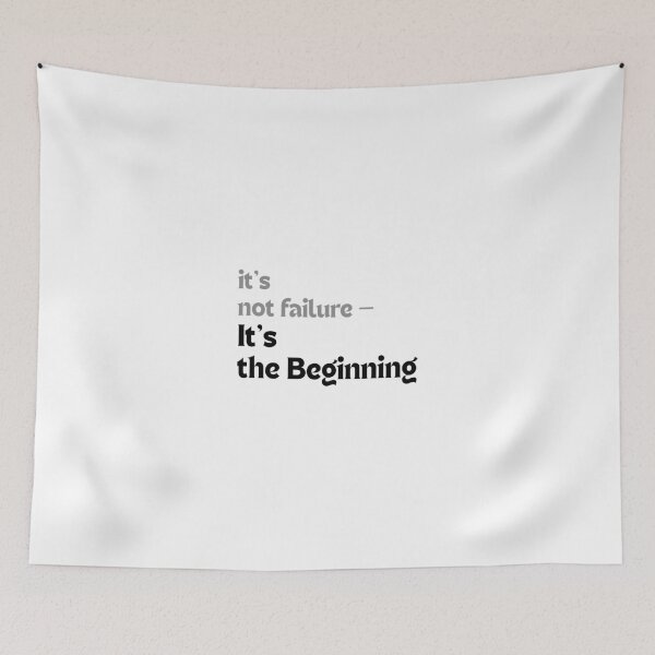 Item preview, It’s Not Failure — It’s the Beginning — Motivational Quote for Creators designed and sold by MakeMyDaze.