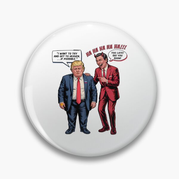 Item preview, Trump Thinks He Can To Get Into Heaven LOL Funny designed and sold by EthosWear.