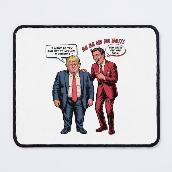 Item preview, Trump Thinks He Can To Get Into Heaven LOL Funny designed and sold by EthosWear.