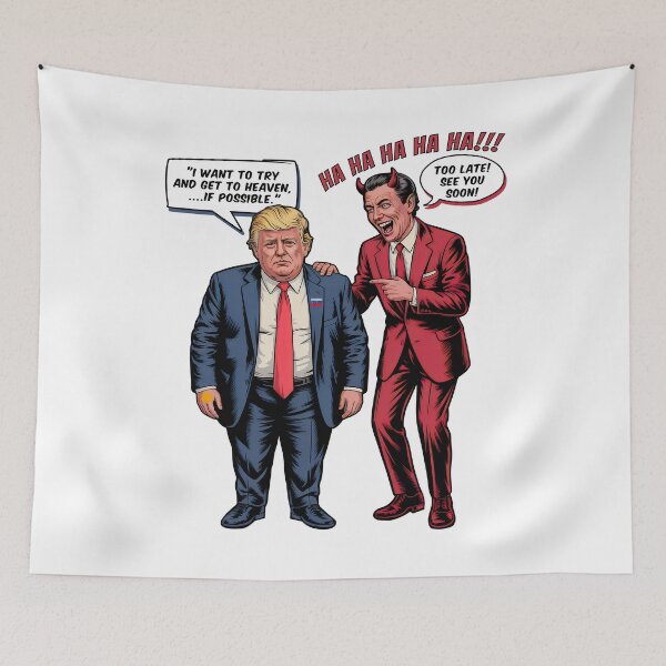 Item preview, Trump Thinks He Can To Get Into Heaven LOL Funny designed and sold by EthosWear.