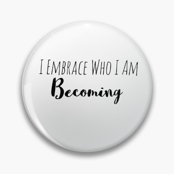 Item preview, I Embrace Who I Am Becoming – Growth Affirmation designed and sold by Camila  Ardila.